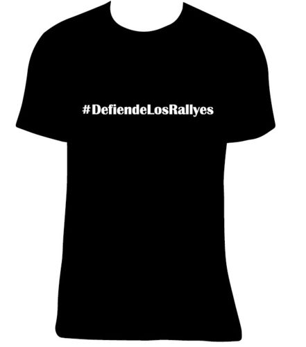Camiseta #DefiendeLosRallyes, tallas y colores a elegir.