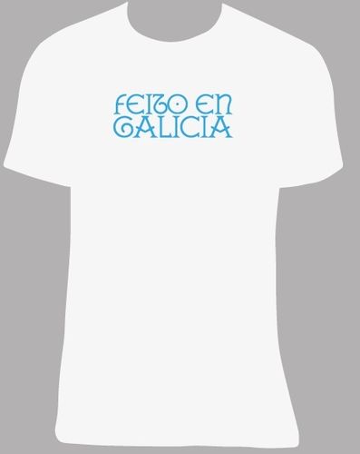 Camiseta Feito en Galicia tallas y colores a elegir.