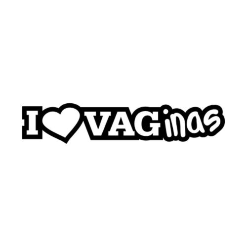 I Love VAG VAGinas. pegatina, color y tamaño a elegir