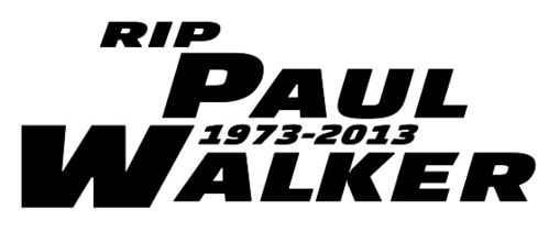 RIP Paul Walker, tamaño y color a elegir.